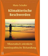 Klimakterische Beschwerden Miasmatisch orientierte homoeopathische Behandlung 7 CD s Maria Schuller